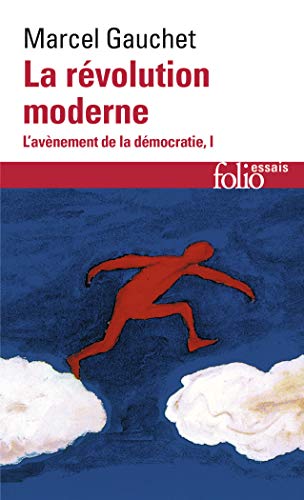 L'avenement de la democratie 1/La revolution moderne von Gallimard